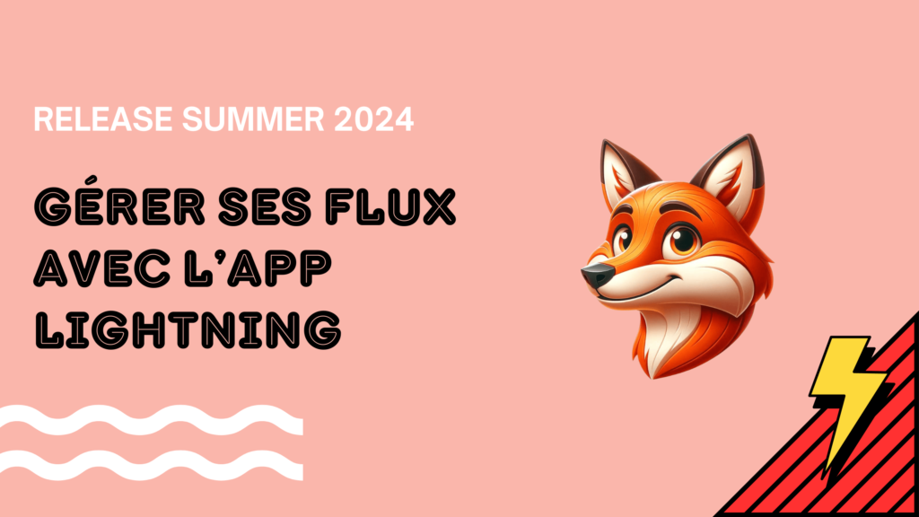 Automatisation : l’application Lightning pour gérer ses flux plus efficacement
